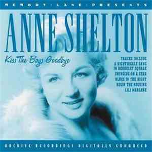 Anne Shelton - Kiss The Boys Goodbye