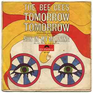 Bee Gees - Tomorrow Tomorrow / Sun In My Morning