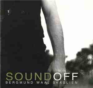 Bergmund Waal Skaslien - Sound Off