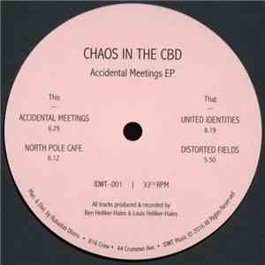 Chaos In The CBD - Accidental Meetings EP