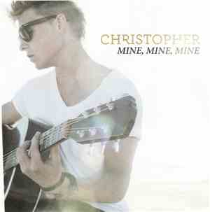 Christopher  - Mine, Mine, Mine