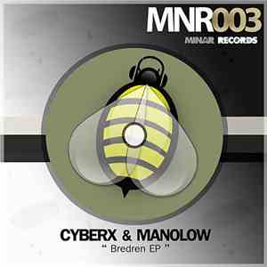 Cyberx & Manolow - Bredren EP