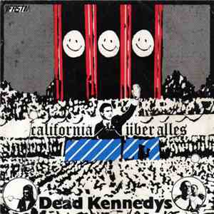 Dead Kennedys - California Über Alles