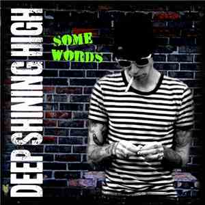 Deep Shining High - Some Words