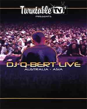 DJ Q-Bert - Turntable TV Presents - DJ Q-Bert Live In Australia & Asia