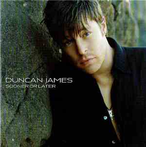 Duncan James - Sooner Or Later