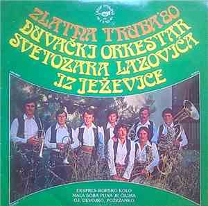 Duvački Orkestar Svetozara Lazovića - Zlatna Truba '80