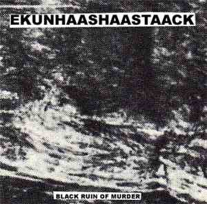 Ekunhaashaastaack - Black Ruin Of Murder