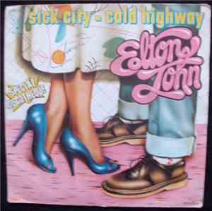 Elton John - Sick City / Cold Highway