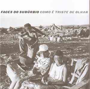 Faces Do Subúrbio - Como É Triste De Olhar