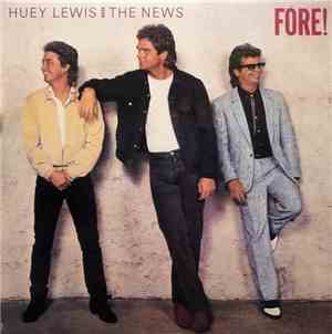 Huey Lewis And The News - Fore!
