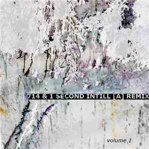 IDTAL - 714 & 1 Second Intill [A] Remix Volume 1
