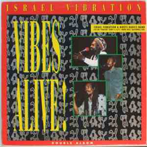 Israel Vibration - Vibes Alive!