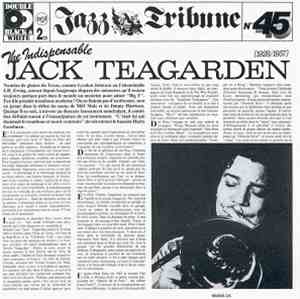 Jack Teagarden - The Indispensable Jack Teagarden