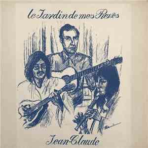 Jean-Claude Bertre - Le Jardin de mes Rêves