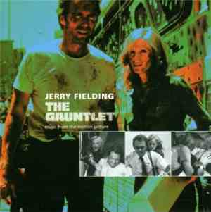 Jerry Fielding - The Gauntlet (Music From The Motion Picture)