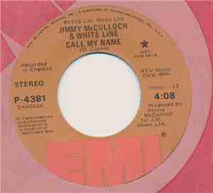 Jimmy McCulloch & White Line - Call My Name