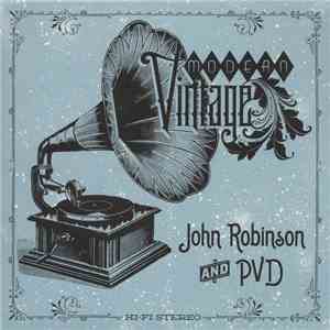 John Robinson  And PVD - Modern Vintage