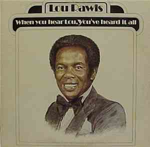 Lou Rawls - When You Hear Lou, You've Heard It All