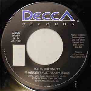 Mark Chesnutt - It Wouldn't Hurt To Have Wings