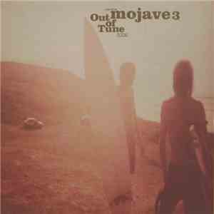 Mojave 3 - Out Of Tune