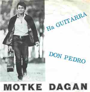 Motke Dagan - Ha Guitarra / Don Pedro