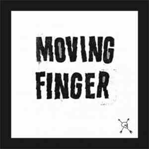 Moving Finger  - Smoking The Crack Of Dawn