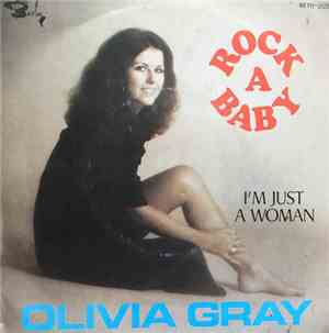Olivia Gray - Rock-A-Baby / I'm Just A Woman