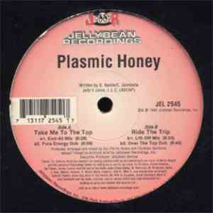 Plasmic Honey - Take Me To The Top / Ride The Trip