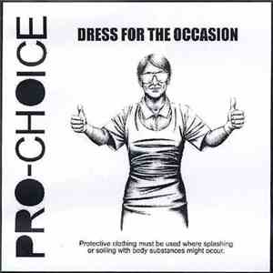 Pro-Choice - Dress For The Occasion