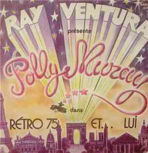 Ray Ventura Présente Polly Muray - Retro 75 / Lui