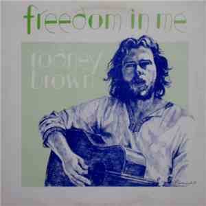 Rodney Brown  - Freedom In Me