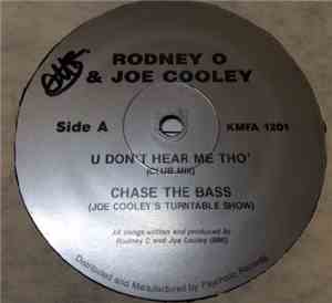 Rodney O & Joe Cooley - U Don't Hear Me Tho' / Chase The Bass