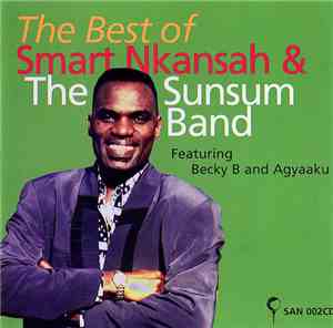Smart Nkansah - The Best Of Smart Nkansah & The Sunsum Band