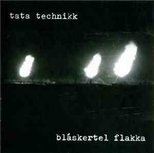 Tata Technikk - Bláskertel Flakka