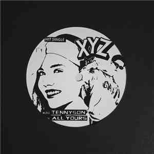 Tennyson - XYZ / All Yours