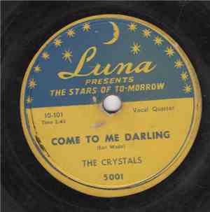 The Crystals  - Come To Me Darling / Squeeze Me Baby