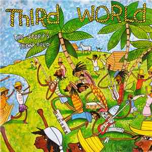 Third World - The Story's Been Told