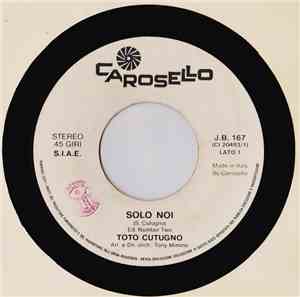 Toto Cutugno / Sugarhill Gang - Solo Noi / Rapper's Delight