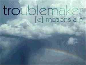 Troublemaker  - [E]-motions E.P