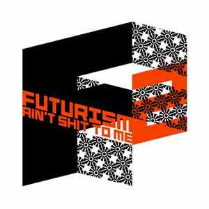 Various - Futurism Ain't Shit To Me 2