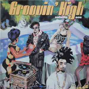 Various - Groovin' High - Volume One