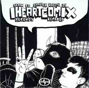 Various - Scion CD Sampler - Volume 21 - Iheartcomix Records Remixed