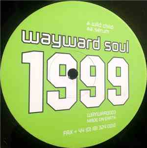 Wayward Soul - Wild Child / Serum