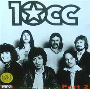 10cc, Godley & Creme, Graham Gouldman, Mandalaband, Stackridge - MP3 Part 2