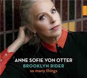 Anne Sofie Von Otter & Brooklyn Rider - So Many Things