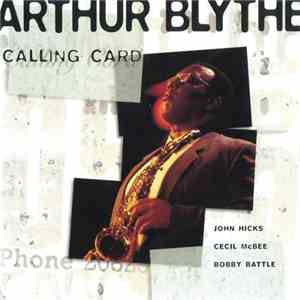 Arthur Blythe - Calling Card