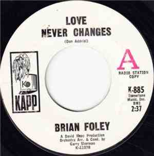 Brian Foley  - Love Never Changes / Once There Was A Time