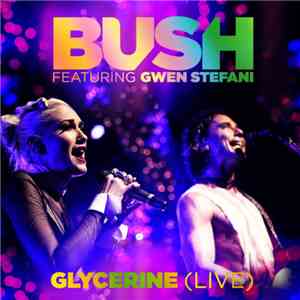 Bush Featuring Gwen Stefani - Glycerine (Live)
