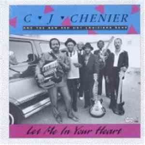 C. J. Chernier And The New Red Hot Louisiana Band - Let Me In Your Heart